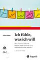 Ich fühle, was ich will | Julia Weber | Deutsch | Buch | 216 S. | 2023