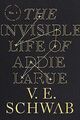 The Invisible Life of Addie Larue von Schwab, V. E. | Buch | Zustand gut