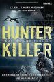 Hunter Killer - Lautlos und tödlich: Amerikas gehei... | Buch | Zustand sehr gut