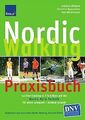 Nordic Walking Praxisbuch: So lernen Sie richtig mi... | Buch | Zustand sehr gut