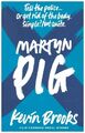 Martyn Pig Kevin Brooks Taschenbuch Kartoniert / Broschiert Englisch 2021