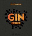 GIN Das Buch - Herstellung Genuss Kultur. Peter Jauch 2021 - 2. Auflage
