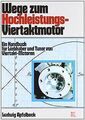 Wege zum Hochleistungs-Viertaktmotor: Ein Handbuch für L... | Buch | Zustand gut
