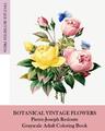 Botanische Vintage Blumen: Pierre-Joseph Redoute Graustufen Erwachsene Malbuch b