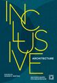 Inclusive Architecture, Sarah M. Whiting