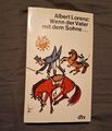 Wenn der Vater mit dem Sohne....  /  Albert Lorenz