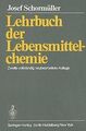 Lehrbuch der Lebensmittelchemie von Schormüller, J. | Buch | Zustand akzeptabel