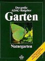 (ADAC) Der Große ADAC Ratgeber Garten, Naturgarten | Buch | Zustand gut