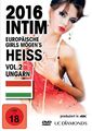 2016 Intim - Europäische Girls mögen's heiss - Vol. 2: Ungarn DVD Neu