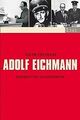 Adolf Eichmann: Bürokrat und Massenmörder von Cesarani, ... | Buch | Zustand gut