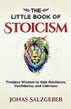 The Little Book of Stoicism: Timeless Wisdom to Gain Res... | Buch | Zustand gut