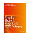 Nano-Bio- Electronic, Photonic and MEMS Packaging