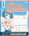 Der Manga-Workshop. Schritt für Schritt die Grundlagen des Manga-Zeichnens lerne
