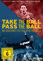 Take the Ball Pass the Ball - Das Geheimnis des perfekten Fußballs [OmU]