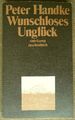 Peter Handke: Wunschloses Unglück · Erzählung · suhrkamp Tb146 · 2. Auflage 1974
