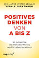 Positives Denken von A bis Z | Birkenbihl, Vera F. James, Neil Gerlach, Peter