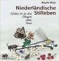 Niederländische Stilleben: Nichts ist in den Dingen... | Buch | Zustand sehr gut