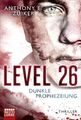 Level 26 Dunkle Prophezeiung Zuiker, Anthony E. und Axel Merz: