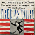 FRED ASTAIRE: Oh, Lady  be Good +3 (EP Kapp 40 038 CT )