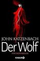 Der Wolf: Psychothriller von Katzenbach, John | Buch | Zustand gut