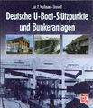 Bunker Luftschutz: Deutsche U-Boot-Stützpunkte und Bunkeranlagen
