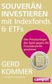 Souverän investieren mit Indexfonds und ETFs: Wie Privatanleger das Spiel gegen 