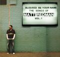 Blessed Be Your Name: The Songs Of Matt Redman Vol. 1 Redman, Matt 2006 CD