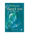 Here I Am and Other Stories: Short Stories, P. Sathyavathi