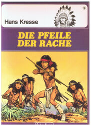 Die Indianer # 5 - Die Pfeile der Rache - Hans Kresse - 1. Auflage - sehr gut