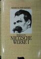 Werke : in zwei Bänden. BAND 1. Nietzsche, Friedrich und Wolfgang Deninger:
