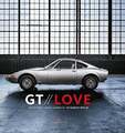 GT Love: 50 Years Opel GT Cooper, Jens Buch