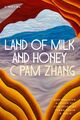 Land of Milk and Honey | C. Pam Zhang | A Novel | Taschenbuch | 240 S. | 2023