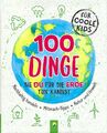 100 Dinge die du für die Erde tun kannst - Für coole Kids - Janine Eck