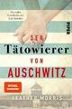 Der Tätowierer von Auschwitz | Heather Morris | 2018 | deutsch
