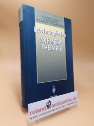 Psychologische Schmerztherapie : Grundlagen, Diagnostik, Krankheitsbilder, Behan