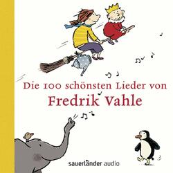Die 100 schönsten Lieder von Fredrik Vahle Fredrik Vahle