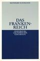 Schneider, Reinhard - Das Frankenreich