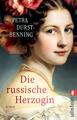 Die russische Herzogin | Petra Durst-Benning | Taschenbuch | Zarentochter | 2023
