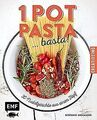 One Pot Pasta ... basta!: 30 Nudelgerichte aus einem Top... | Buch | Zustand gut