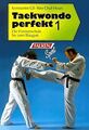 Taekwondo perfekt 1: Die Formenschule bis zum Bla... | Buch | Zustand akzeptabel