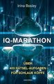 IQ-Marathon: Über 400 Rätsel-Aufgaben für schlaue Köpfe ... | Buch | Zustand gut