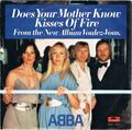 ABBA – Does Your Mother Know / Kisses Of Fire