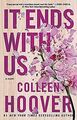 It Ends with Us: A Novel von Hoover, Colleen | Buch | Zustand sehr gut