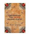 Uncovering the Devil's Hiding-Places, Ron Craig