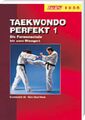 Taekwondo perfekt 1: Die Formenschule bis zum Blaugurt Gil Konstantin und Chul-H