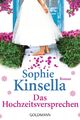 Das Hochzeitsversprechen: Roman Sophie Kinsella