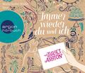 Immer wieder du und ich: . (Hörbestseller), Juliet Ashton