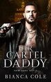 Her Cartel Daddy: Eine Cartel Mafia Romanze (New Yo... | Buch | Zustand sehr gut