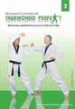 Taekwondo perfekt 3 | Die Formen- und Technikschule vom 2. bis zum 5. Dan | Buch