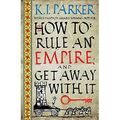 How To Rule An Empire and-Get Away With It - Taschenbuch/Softback NEU Parker, K